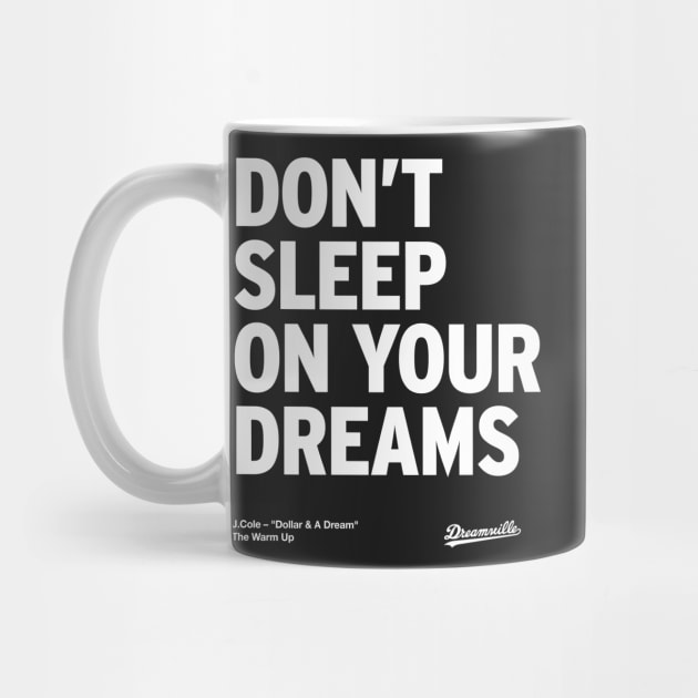 J Cole – Don't Sleep On Your Dreams by ayeyokp